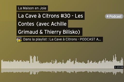 Les Contes – La Cave à Citrons #30